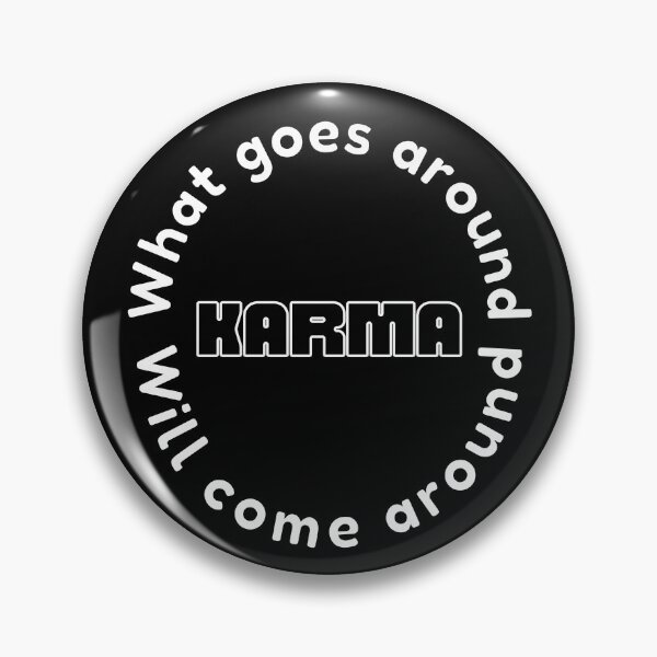 Artikelvorschau, Was umhergeht, wird um Karma herumkommen entworfen und verkauft von Digitalme Designs.