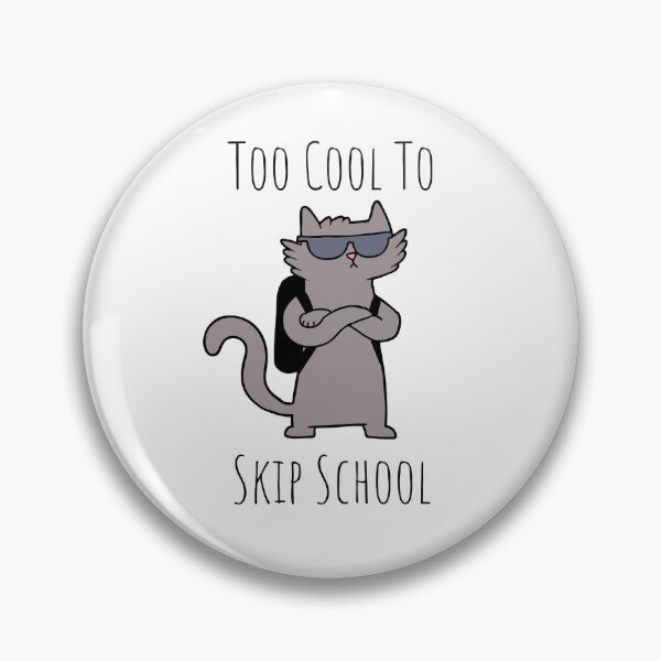 Item preview, Too Cool To Skip School Cat designed and sold by whyNautDesigns.
