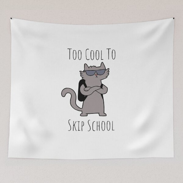 Item preview, Too Cool To Skip School Cat designed and sold by whyNautDesigns.