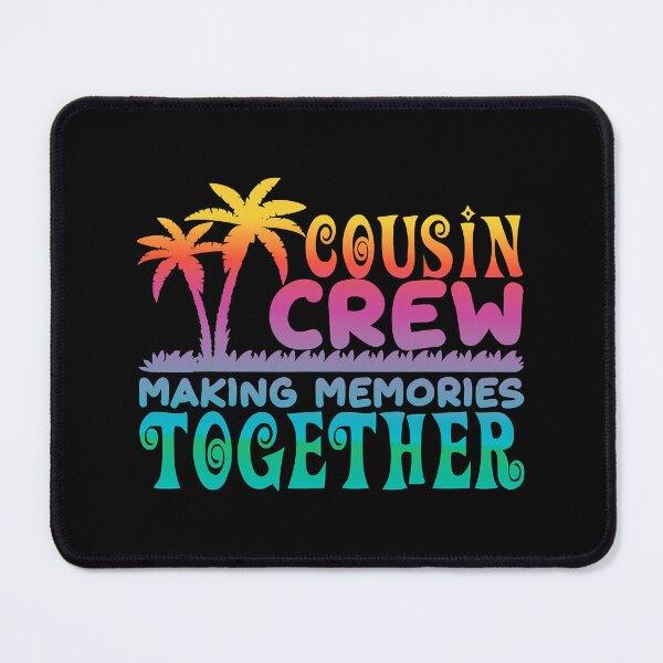 Item preview, Cousin Crew Making Memories Together designed and sold by nwaja-art.