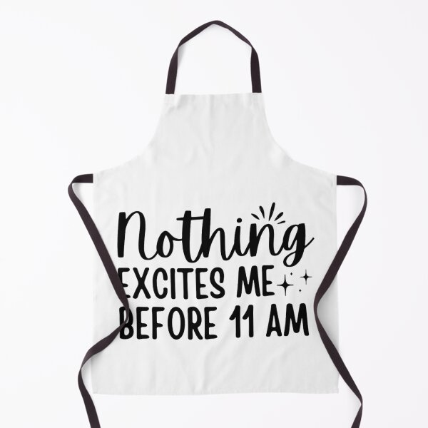 Item preview, Nothing Excites Me Before 11am designed and sold by chetan786.