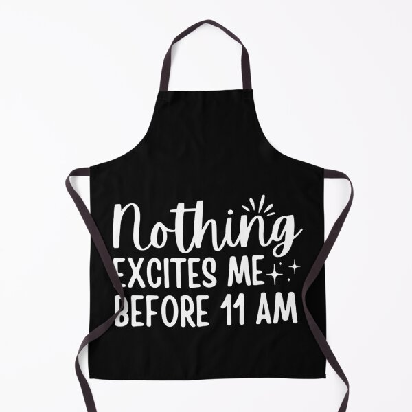 Item preview, Nothing Excites Me Before 11am designed and sold by chetan786.
