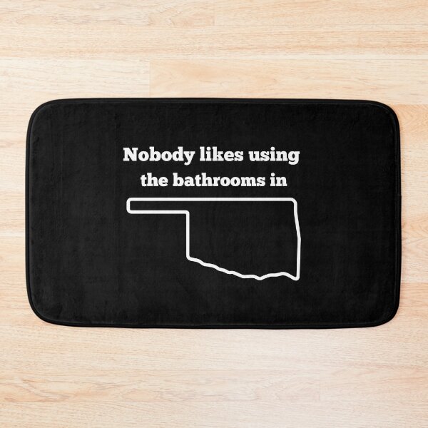 Item preview, Nobody likes using the bathrooms in Oklahoma | Potty Humor | Rest Stop | Truck Stop | Road Trip | Dark Background designed and sold by SidefatSayings.