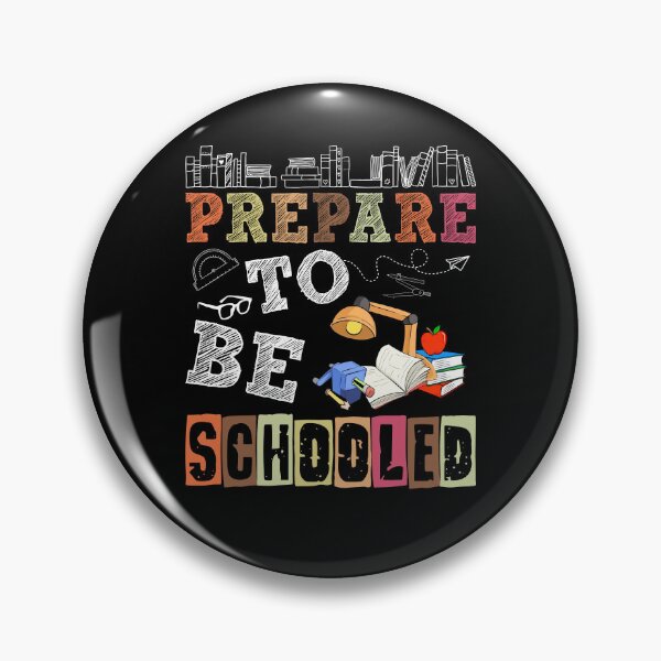Item preview, Prepare to Get Schooled Boys Girls Back to School Teacher designed and sold by KaitlinxLewis.