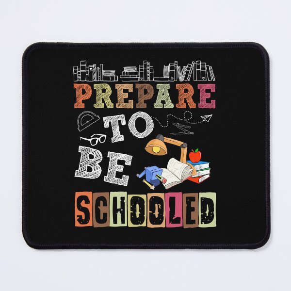 Item preview, Prepare to Get Schooled Boys Girls Back to School Teacher designed and sold by KaitlinxLewis.
