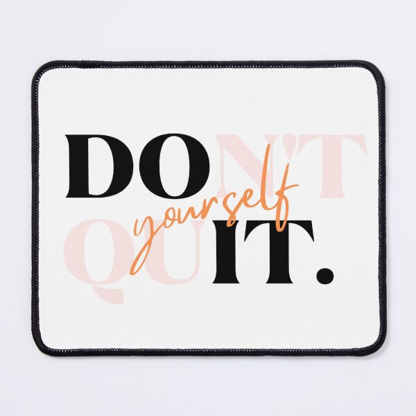 Item preview, Dont Quit Yourself designed and sold by CREATIVEART2008.