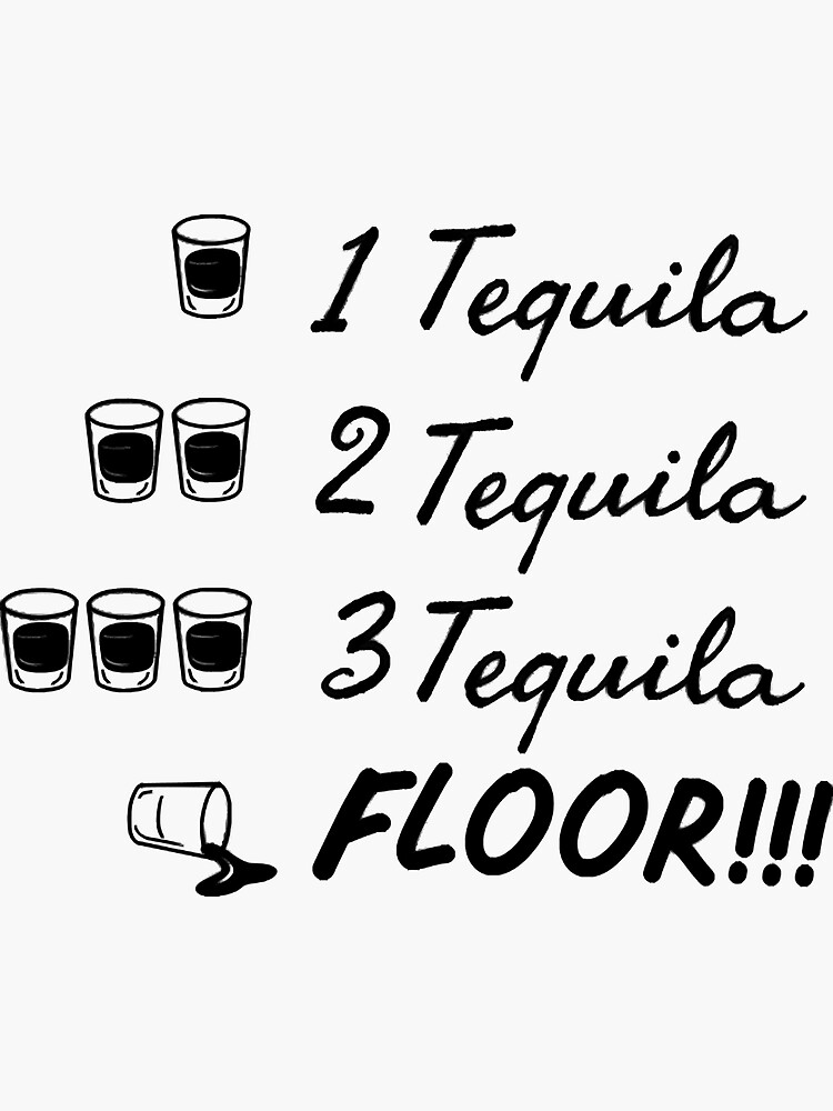 "3 Tequilas " Sticker for Sale by RobertCas64931 Redbubble