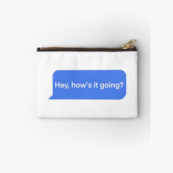 Item preview, Hey, How’s It Going? Text Message designed and sold by ArtbyLucy27.