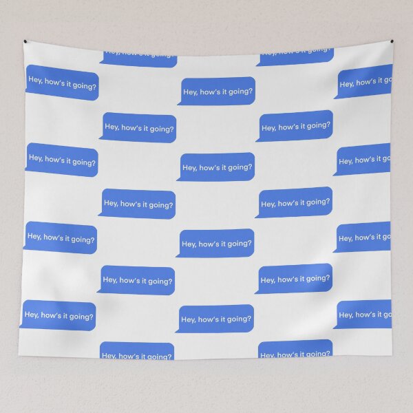 Item preview, Hey, How’s It Going? Text Message designed and sold by ArtbyLucy27.