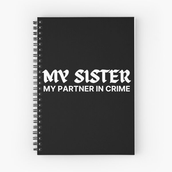 Item preview, My Sister My Partner In Crime  - Happy Sisters Day - White Text designed and sold by ScauroraDesign.