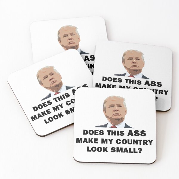 Item preview, Does This Ass Make My Country Look Small? designed and sold by Chris  Bradshaw.