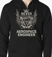 AEROSPACE ENGINEER Zipped Hoodie