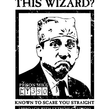 Artwork thumbnail, The Office Prison Mike Dangerous Wizard by WellingtonAdams