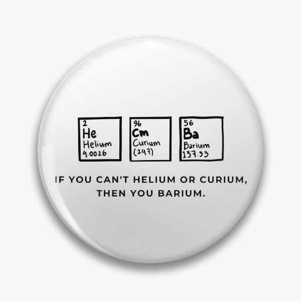 Item preview, Chemistry Joke - Helium, curium or barium? designed and sold by CherieTree.
