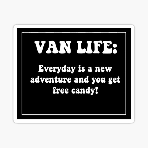 funny-van-life-sticker-for-sale-by-kwynnalge-redbubble