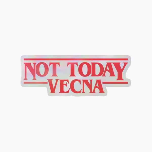 Item preview, Not Today Vecna No Way designed and sold by porterpouts.