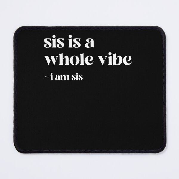 Item preview, Sis is a Vibe Funny Trendy Women Girl designed and sold by nvuot24.