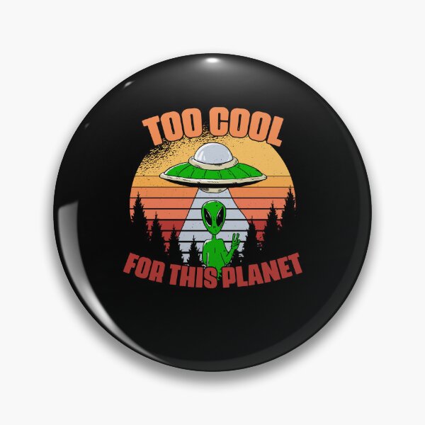 Item preview, Too Cool Funny Extraterrestrial Life For An Alien Pun Lover designed and sold by Nessshirts.