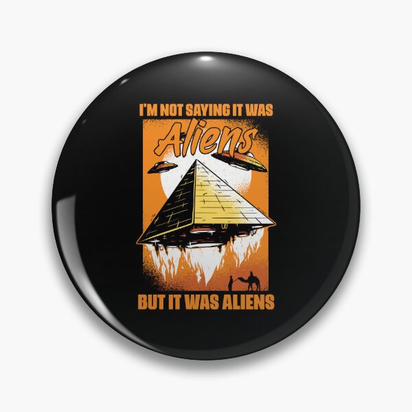 Item preview, I'm Not Saying It Was Aliens But It Was Aliens Funny Humor designed and sold by Nessshirts.