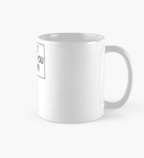 Du wettest, dass du es bist! Tasse (Standard)