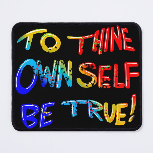 Item preview, To thine own self be true! designed and sold by Albert Faldet.