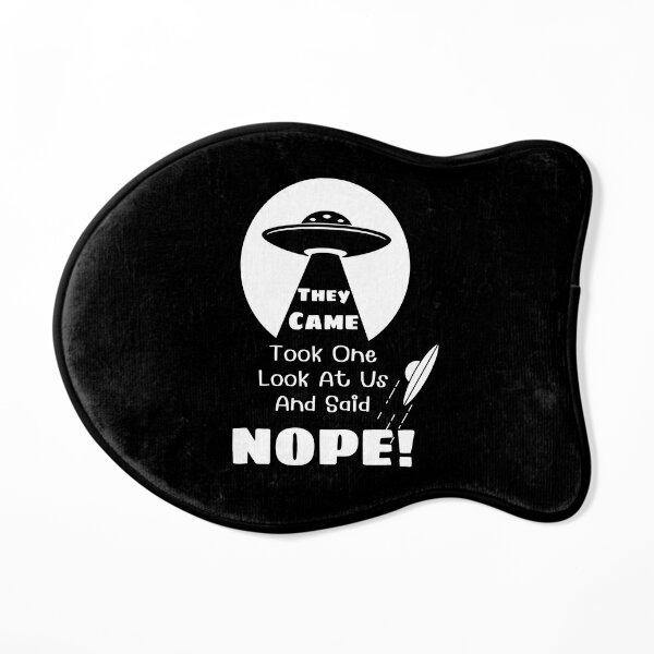 They Came and Said Nope - Funny UFO Alien Black iPad Case & Skin for Sale  by Smagnaferous