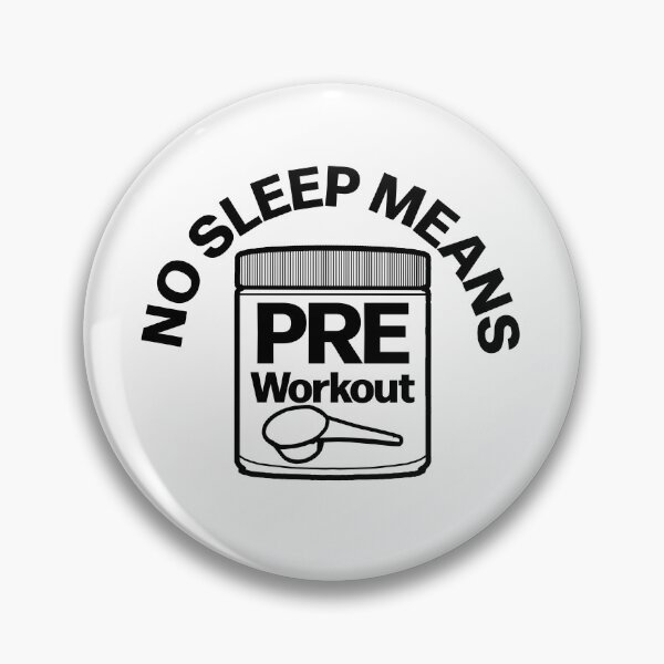 Item preview, No sleep means Pre Workout Funny Simplistic designed and sold by designsbyted.