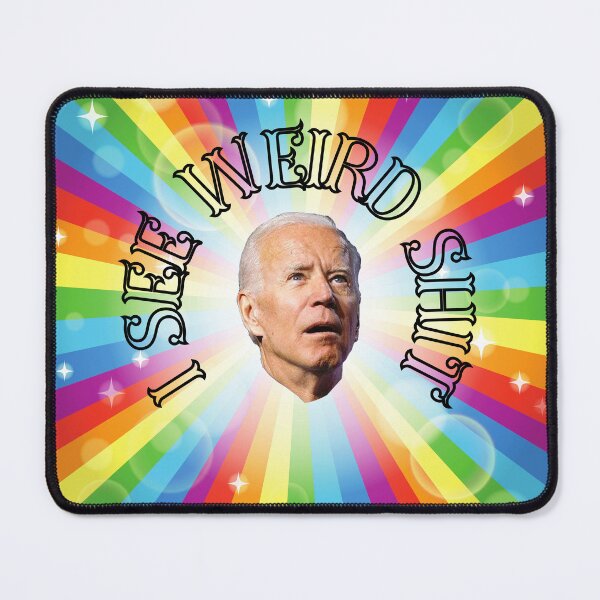 Item preview, I See Weird Shit Joe Biden Rainbow Dementia designed and sold by AgeOfHeroes.