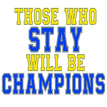 University of Michigan Those Who Stay Will Be Champions Banner