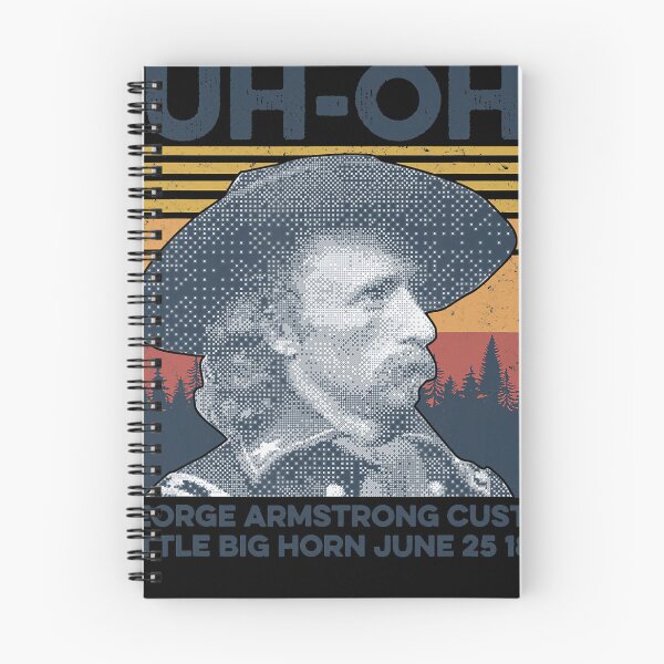 Item preview, uh-oh George Armstrong Custer Little Big horn June 251876 designed and sold by nedrae.