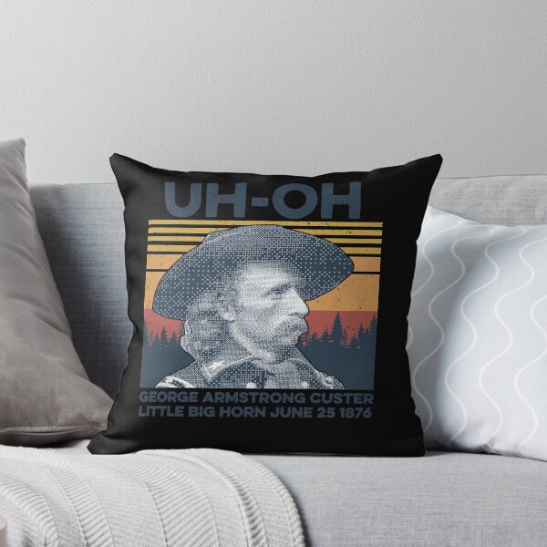 Item preview, uh-oh George Armstrong Custer Little Big horn June 251876 designed and sold by nedrae.