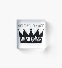 Welsh Kings Acrylic Block
