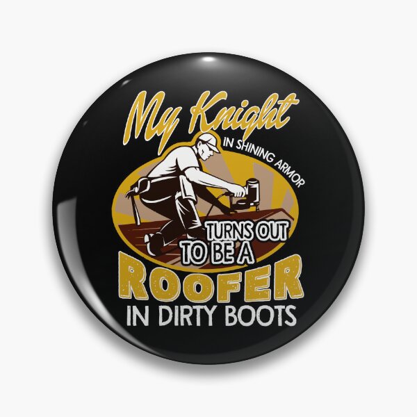 Item preview, My Knight Turns Out To Be A Roofer In Dirty Boots designed and sold by UnknownArtistt.