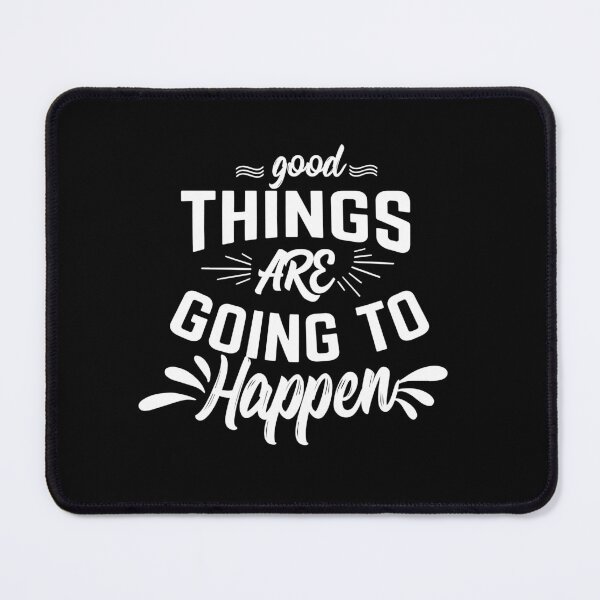 Item preview, Good things are going to happen designed and sold by I'm  Redz.