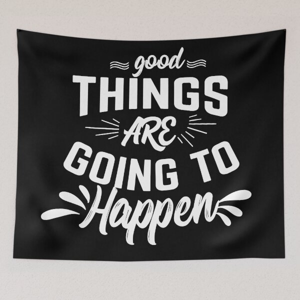 Item preview, Good things are going to happen designed and sold by I'm  Redz.