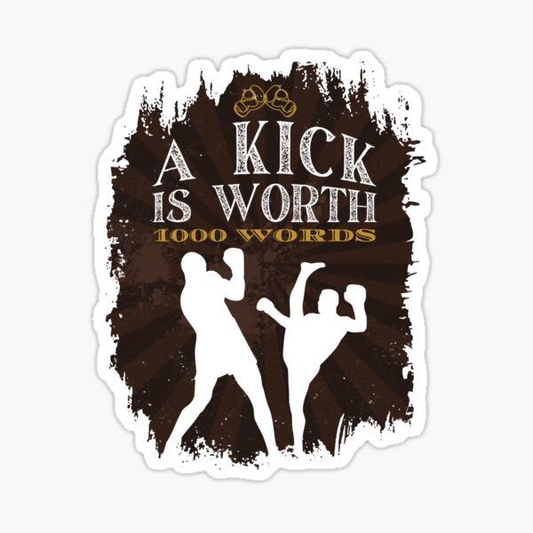 “Design Jujitsu A Kick Is Worth 1000 Words Kickboxing” Sticker for Sale