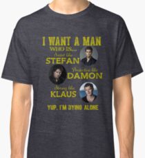 the vampire diaries - i want the man Classic T-Shirt