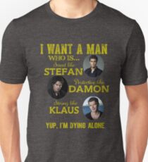 the vampire diaries - i want the man Unisex T-Shirt