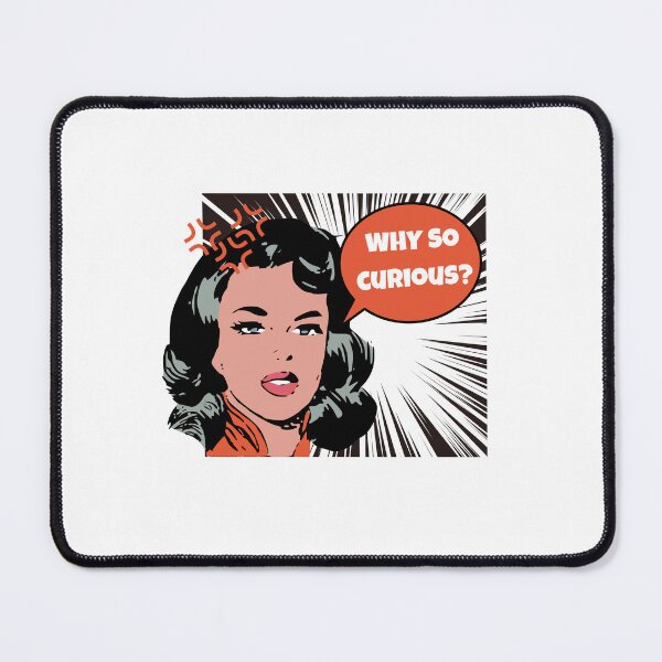 Item preview, Why So Curious | Funny Trending Quote designed and sold by YourMinimalist-.