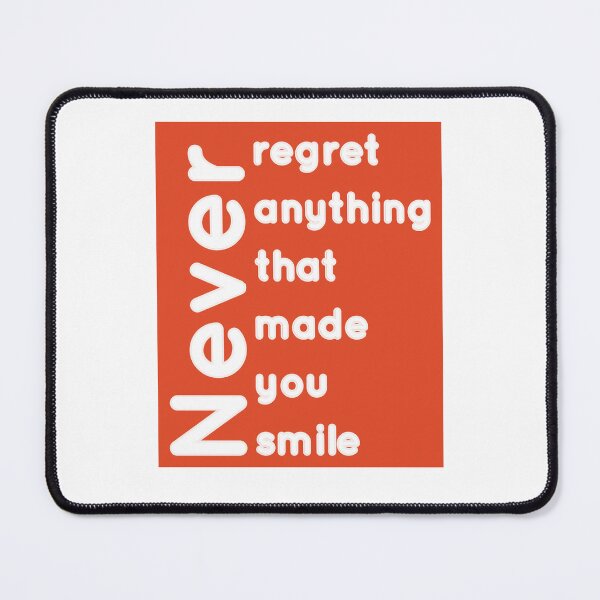 Item preview, Never regret anything that made you smile designed and sold by Eve :).