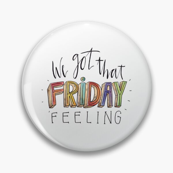 Item preview, We got that FRIDAY feeling designed and sold by I'm  Redz.