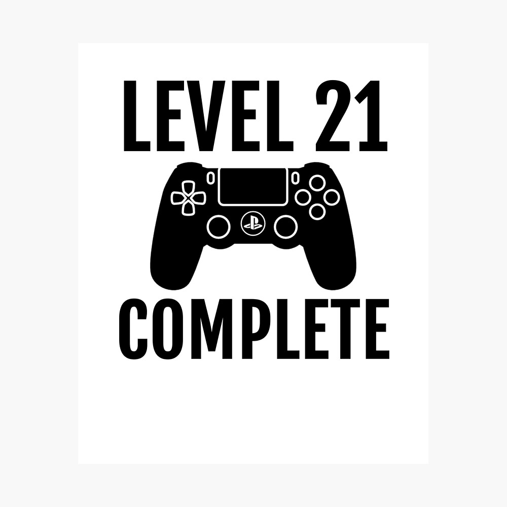 Level 21 Complete Video Gamer 21st Birthday Present