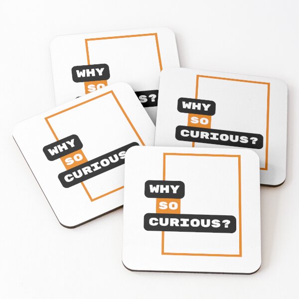 Item preview, Why So Curious | Funny Trending Quote designed and sold by YourMinimalist-.