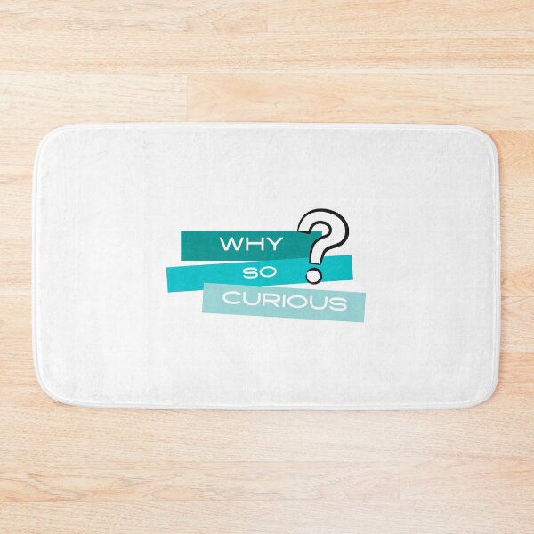 Item preview, Why So Curious | Funny Trending Quote designed and sold by YourMinimalist-.