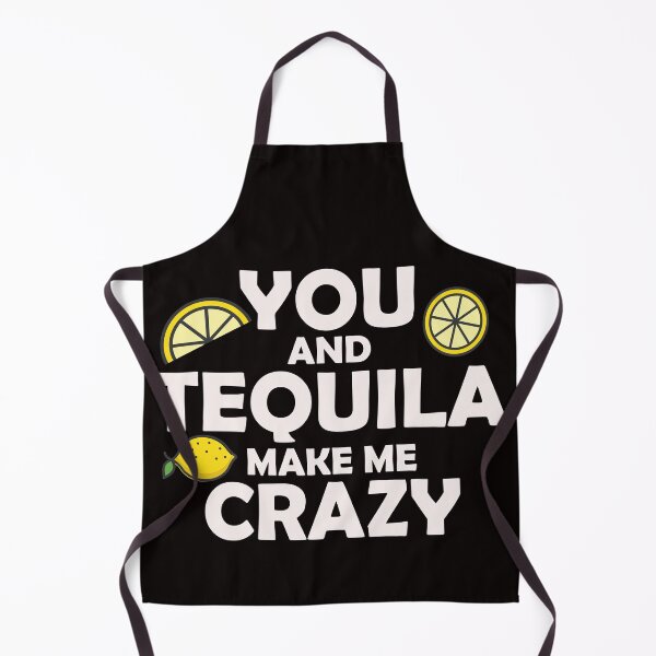 Item preview, you and tequila make me crazy designed and sold by justplainwords.
