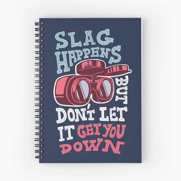 Item preview, Funny Blue Collar welder saying - Slag Happens designed and sold by fiskooriginal.