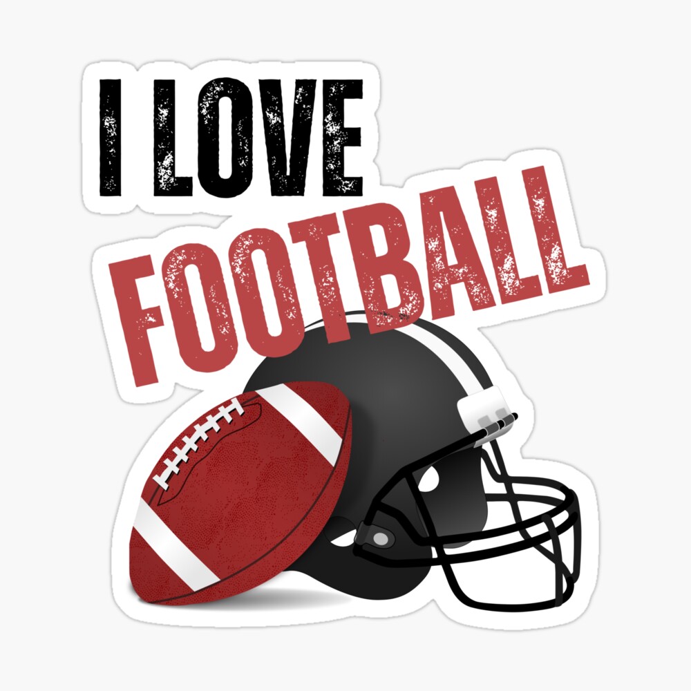 I love football