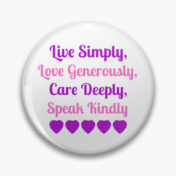 Item preview, Live Simply, Love Generously, Care Deeply, Speak Kindly designed and sold by LeftFieldFunny.