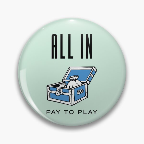 Item preview, Monopoly game style ALL IN PAY TO PLAY designed and sold by mochiron.