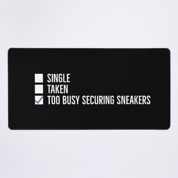 Item preview, Too busy securing sneakers. | Funny sneakerhead quotes | designed and sold by Tarun Bisht.